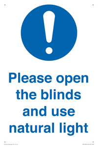 Please open the blinds and use natural light